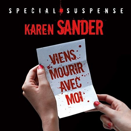Karen Sander - Viens mourir avec moi
